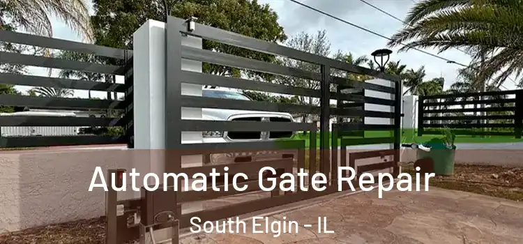 Automatic Gate Repair South Elgin - IL