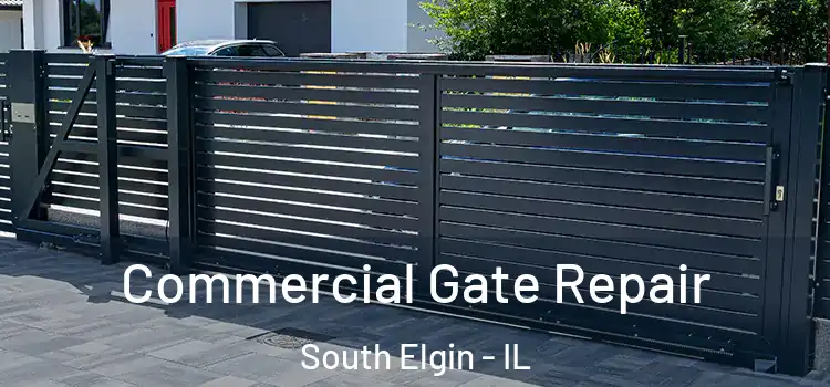 Commercial Gate Repair South Elgin - IL