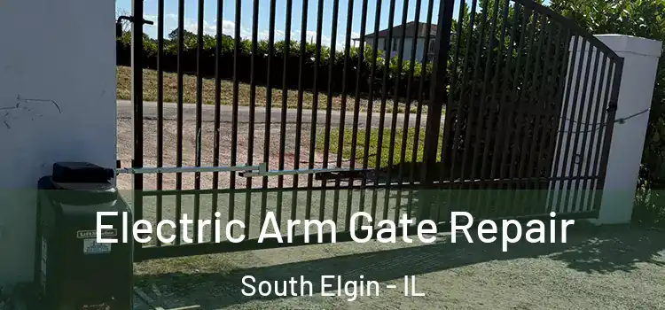 Electric Arm Gate Repair South Elgin - IL
