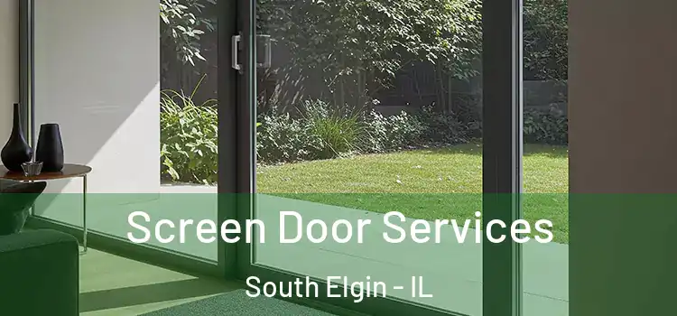 Screen Door Services South Elgin - IL
